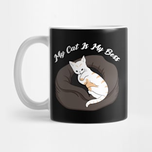 My Cat Is My Boss Mug